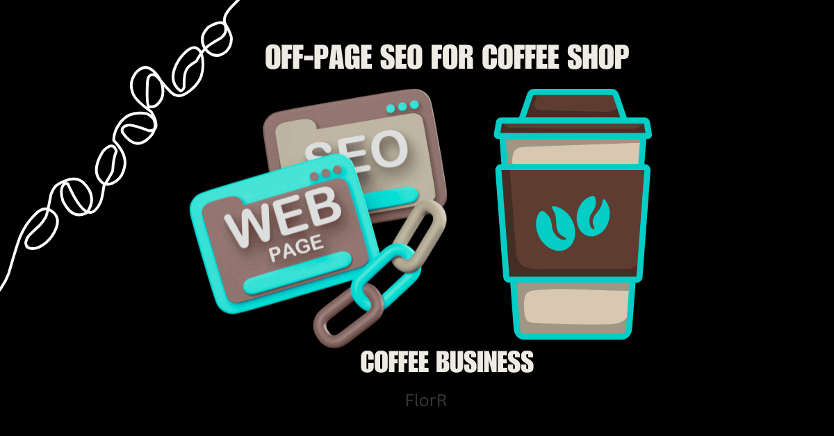How Off-Page SEO Can Boost Your Coffee Business Rankings 1 What is Off-Page SEO