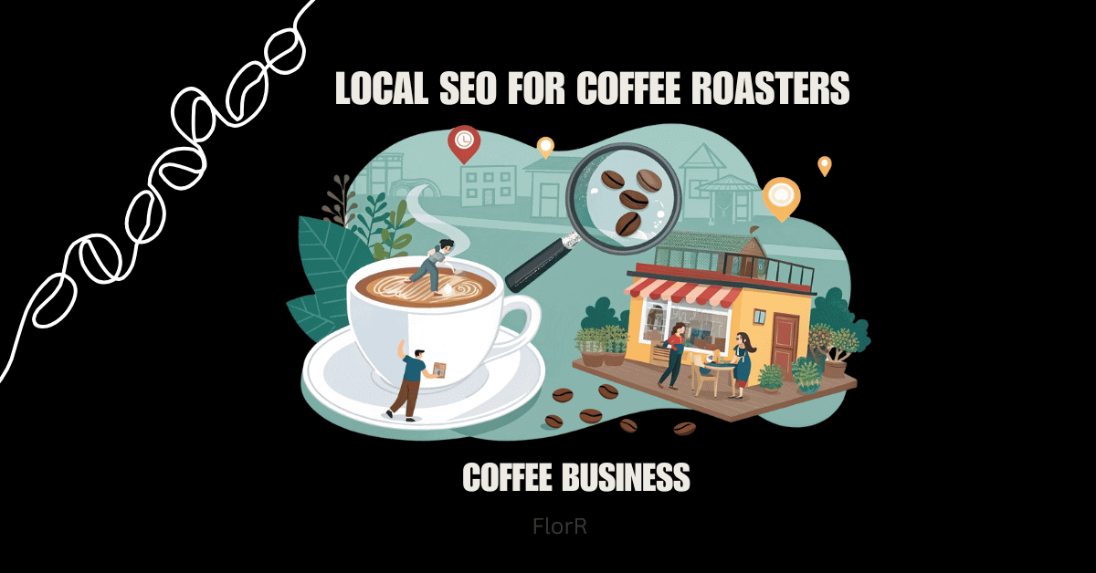 Why is Local SEO Important for Artisan Coffee Roasters