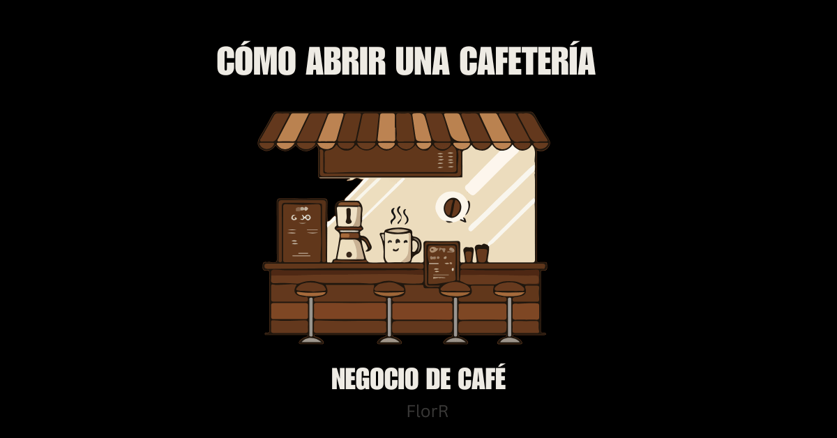 Qué debes saber antes de iniciar un negocio de cafetería