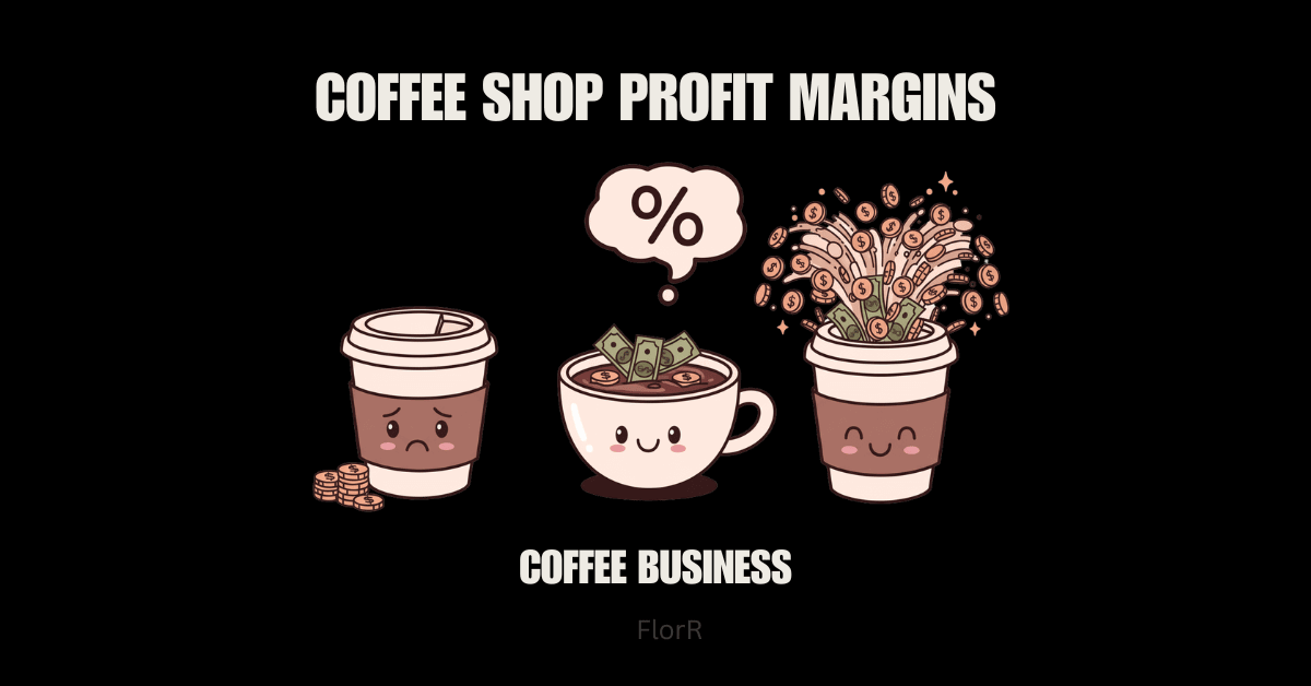 Coffee Shop Profit Margins Explained: What's Normal