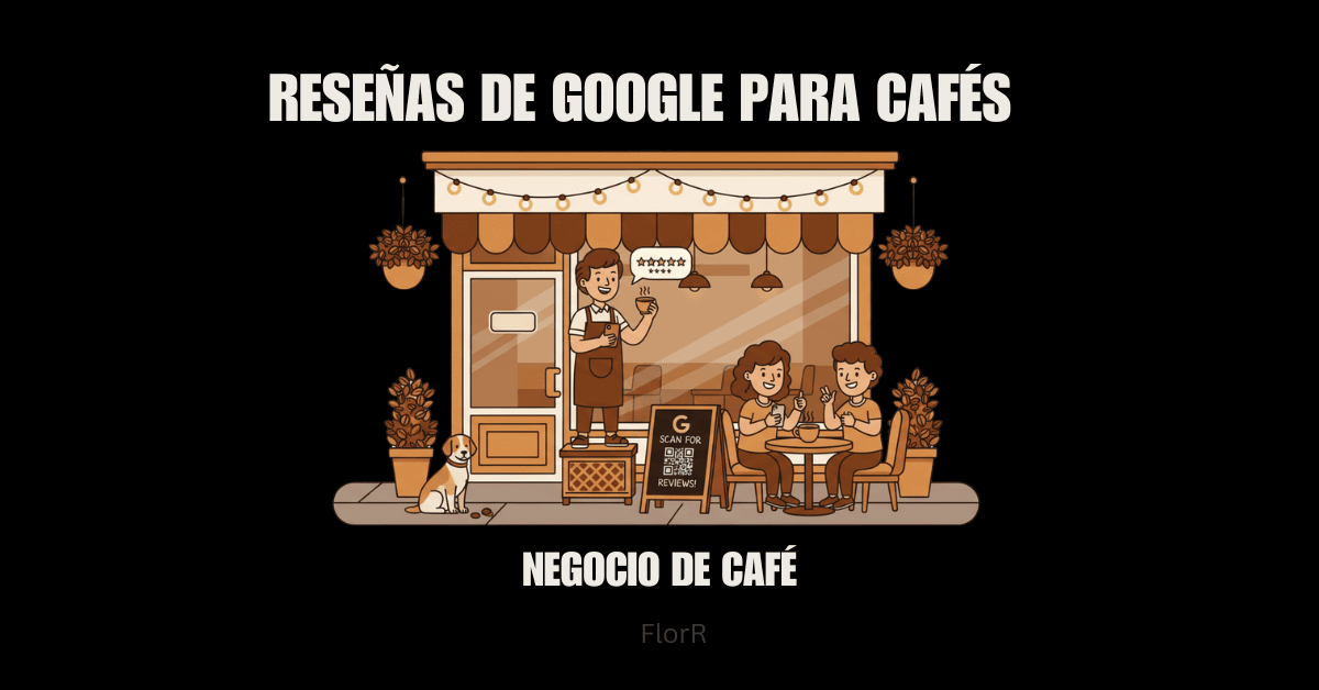Cómo Conseguir Más Reseñas de Google para tu Cafetería