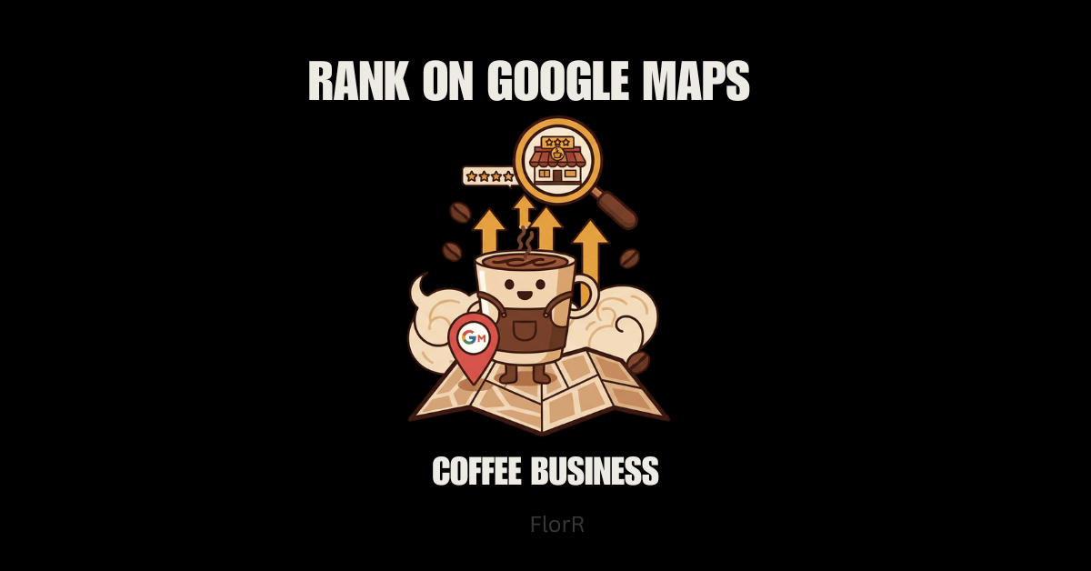 How to rank on Google Maps for your coffee shop